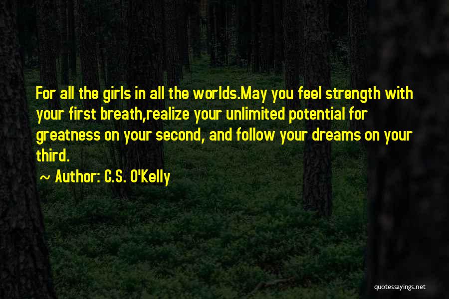 Unlimited Potential Quotes By C.S. O'Kelly