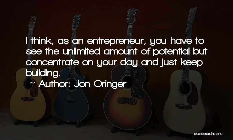 Unlimited Potential Quotes By Jon Oringer