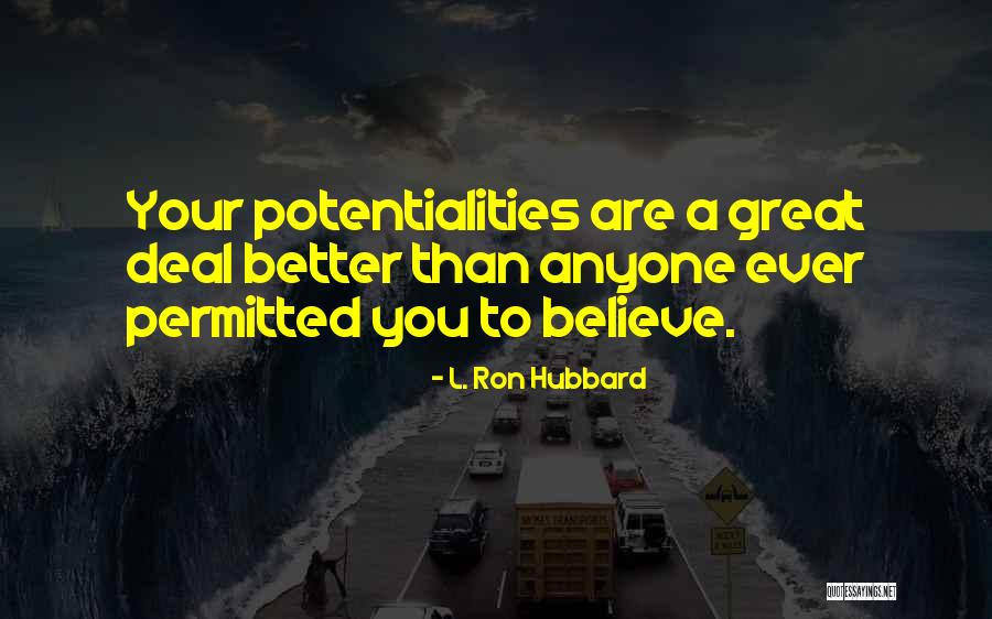 Unlimited Potential Quotes By L. Ron Hubbard