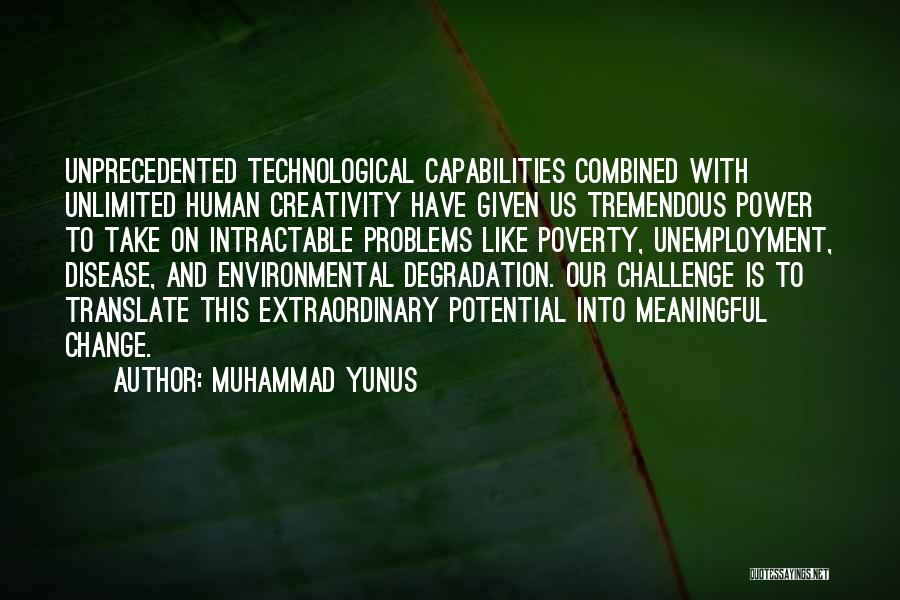 Unlimited Potential Quotes By Muhammad Yunus