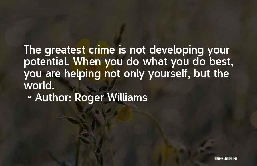 Unlimited Potential Quotes By Roger Williams