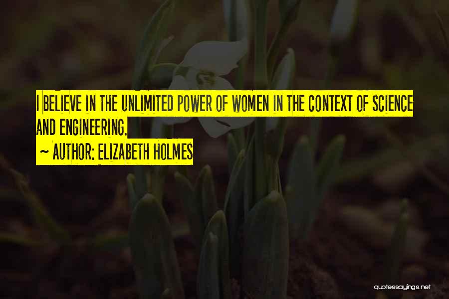 Unlimited Power Quotes By Elizabeth Holmes