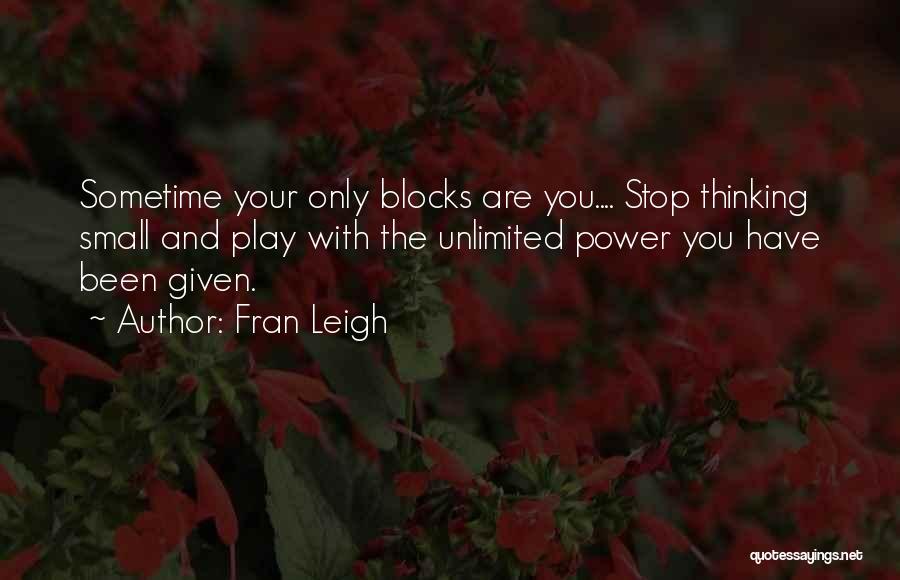 Unlimited Power Quotes By Fran Leigh