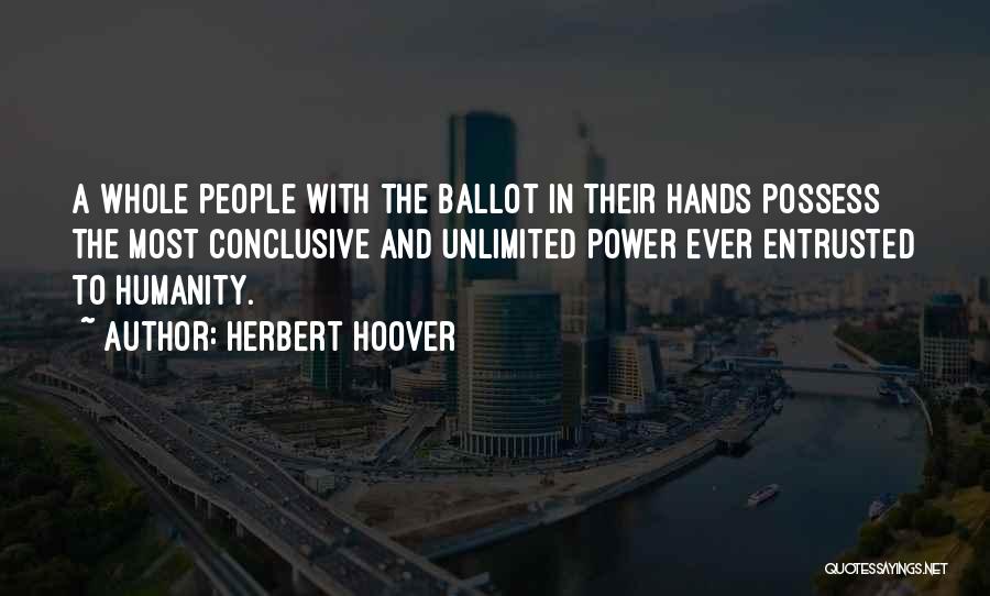 Unlimited Power Quotes By Herbert Hoover