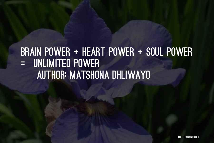 Unlimited Power Quotes By Matshona Dhliwayo