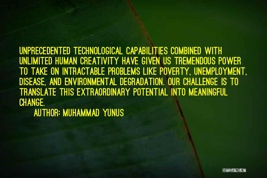 Unlimited Power Quotes By Muhammad Yunus