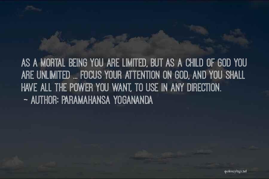 Unlimited Power Quotes By Paramahansa Yogananda