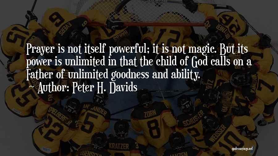 Unlimited Power Quotes By Peter H. Davids