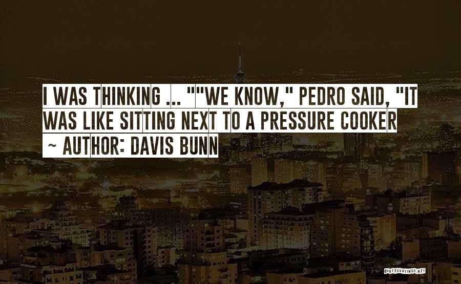Unlimited Thinking Quotes By Davis Bunn