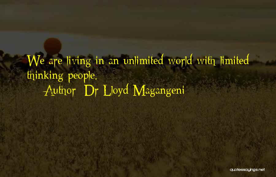 Unlimited Thinking Quotes By Dr Lloyd Magangeni