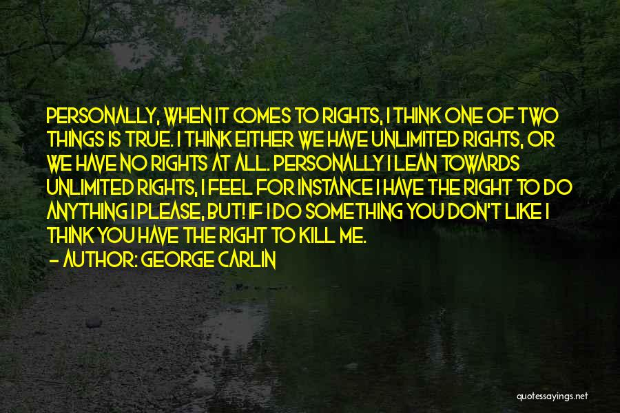 Unlimited Thinking Quotes By George Carlin