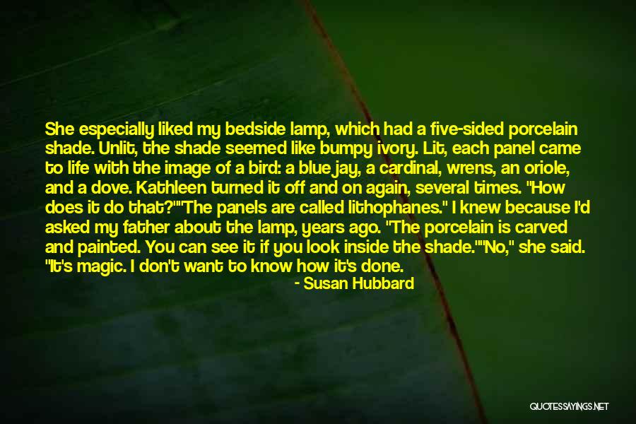 Unlit Quotes By Susan Hubbard Unlit Quotes By Susan Hubbard