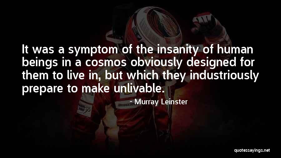 Unlivable Quotes By Murray Leinster Unlivable Quotes By Murray Leinster