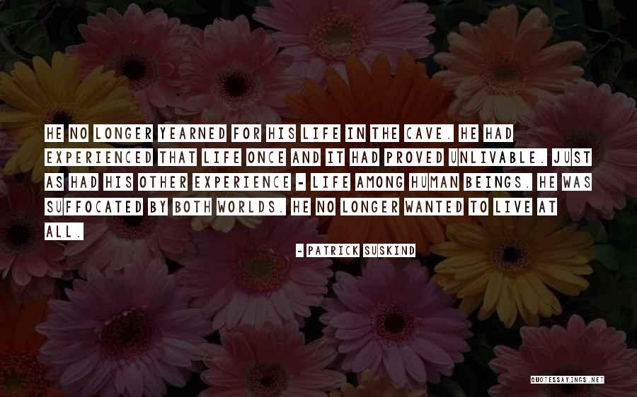 Unlivable Quotes By Patrick Suskind Unlivable Quotes By Patrick Suskind