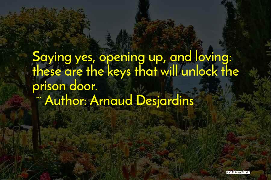 Unlock Door Quotes By Arnaud Desjardins