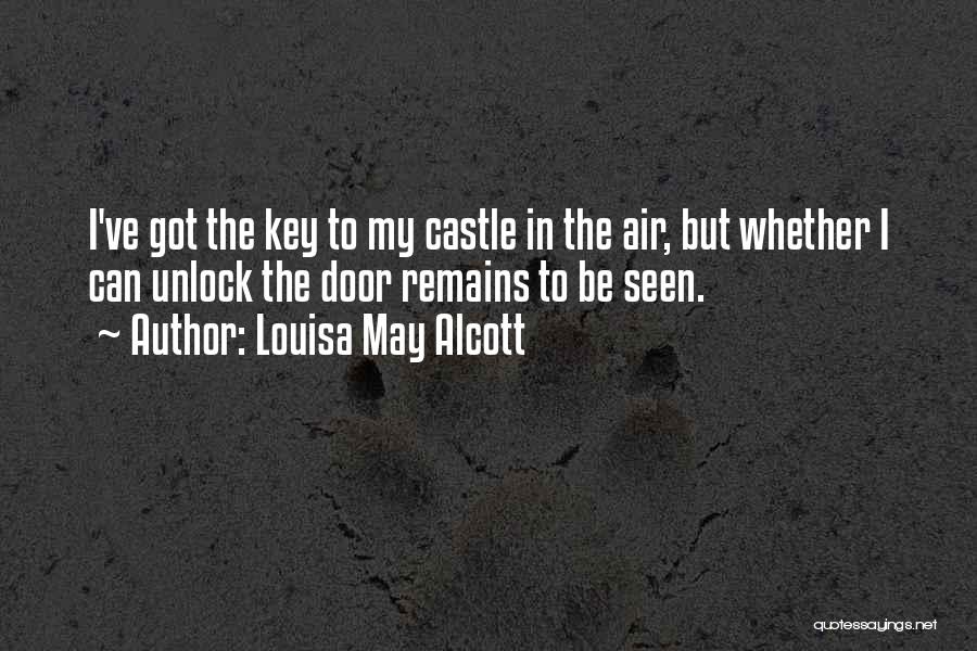 Unlock Door Quotes By Louisa May Alcott