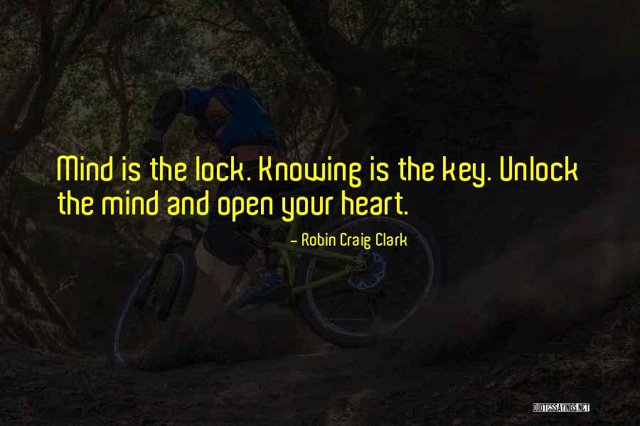 Unlock My Heart Quotes By Robin Craig Clark