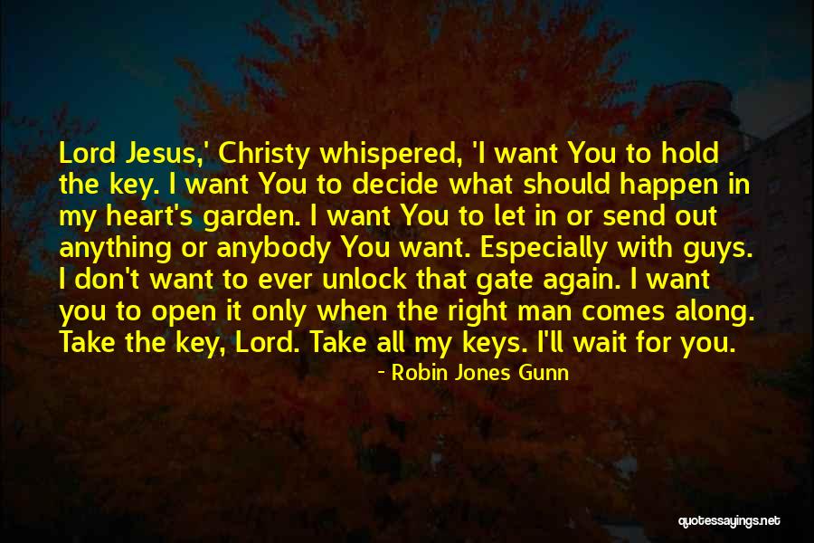 Unlock My Heart Quotes By Robin Jones Gunn