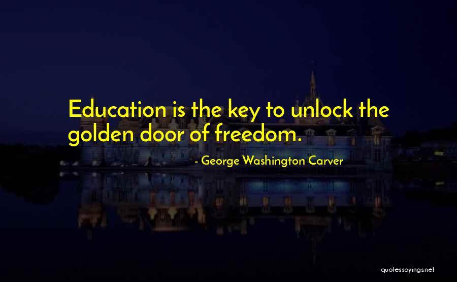 Unlock The Door Quotes By George Washington Carver