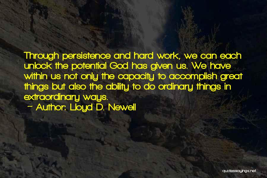 Unlock Your Potential Quotes By Lloyd D. Newell