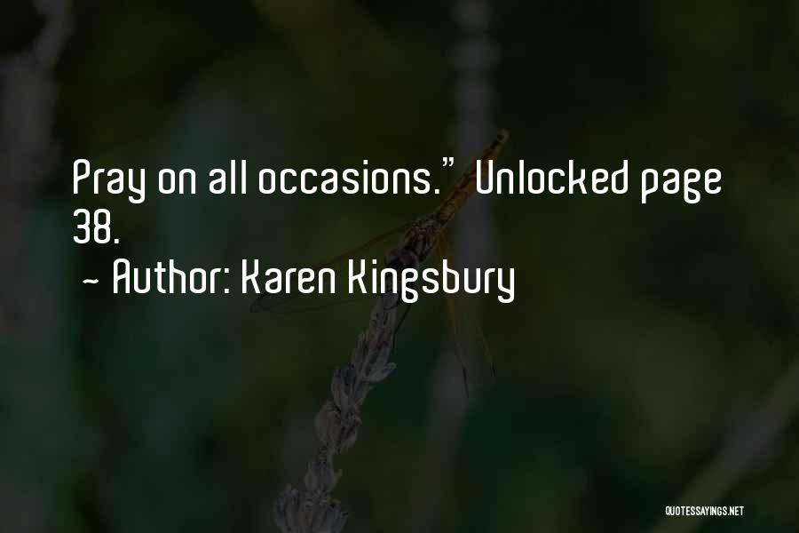 Unlocked Karen Kingsbury Quotes By Karen Kingsbury