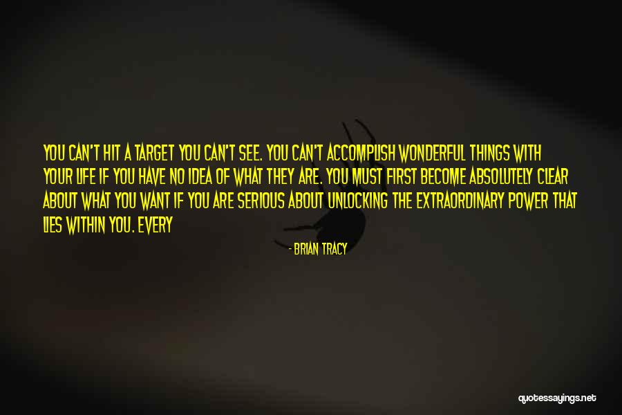 Unlocking Things Quotes By Brian Tracy Unlocking Things Quotes By Brian Tracy