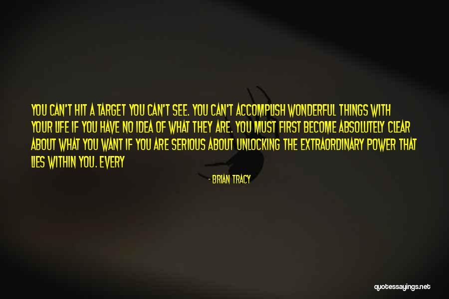 Unlocking Things Quotes By Brian Tracy