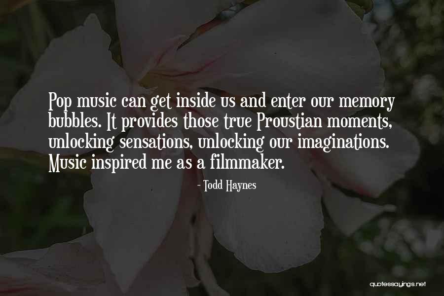 Unlocking Things Quotes By Todd Haynes Unlocking Things Quotes By Todd Haynes