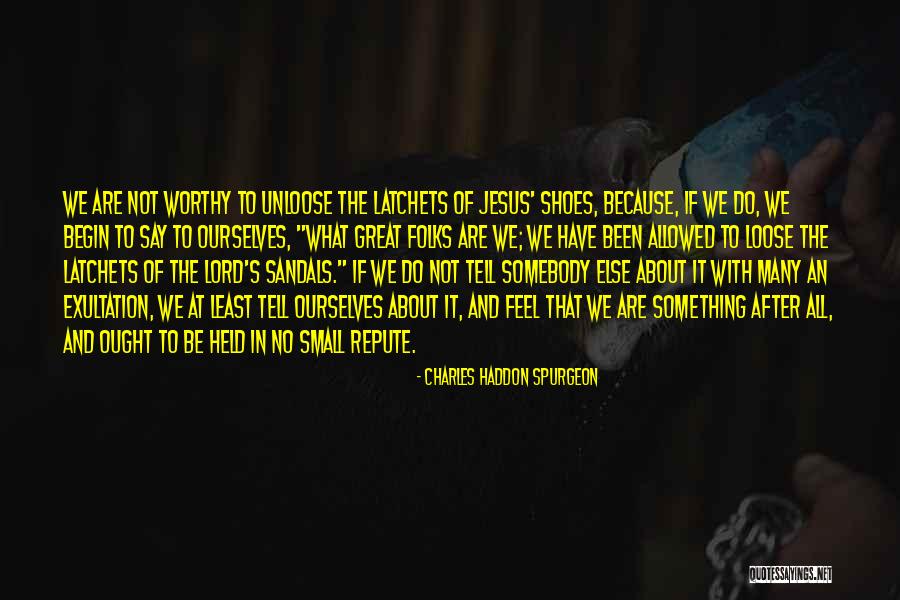 Unloose Me Quotes By Charles Haddon Spurgeon Unloose Me Quotes By Charles Haddon Spurgeon