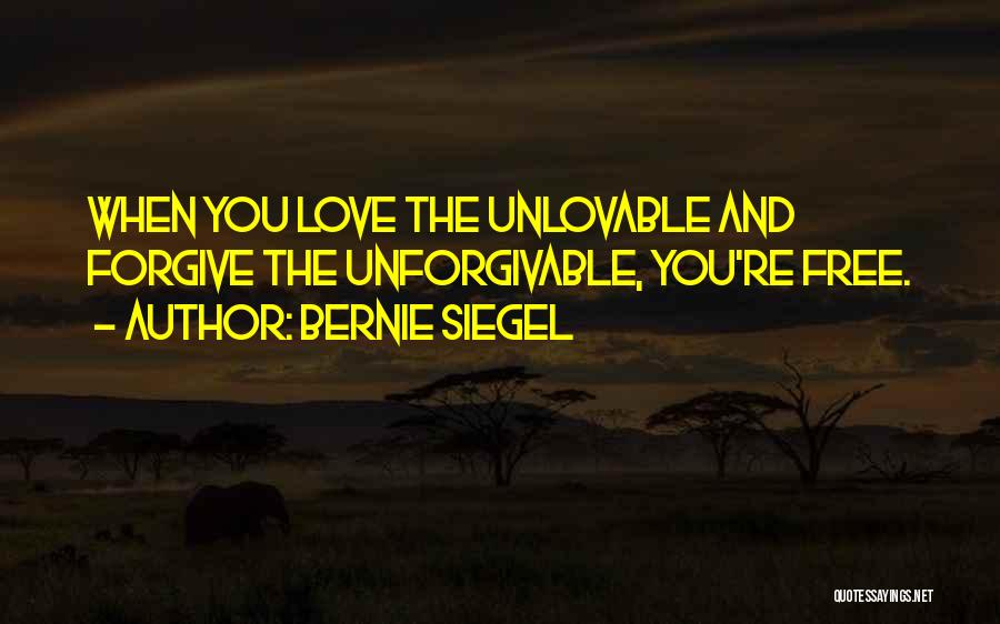 Unlovable Quotes By Bernie Siegel