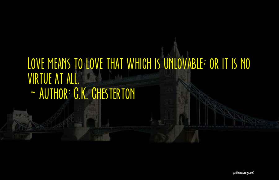 Unlovable Quotes By G.K. Chesterton