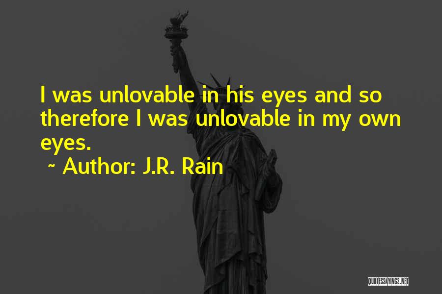 Unlovable Quotes By J.R. Rain
