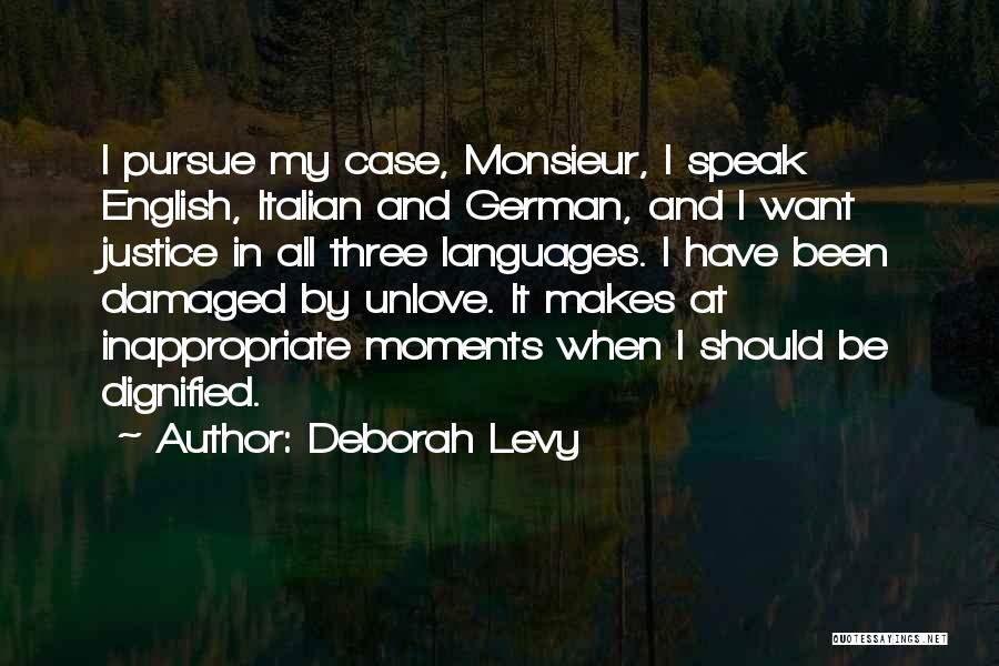 Unlove Me Quotes By Deborah Levy