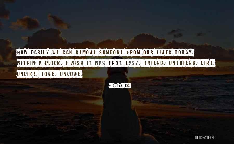 Unlove Quotes By Sajan Kc. Unlove Quotes By Sajan Kc.