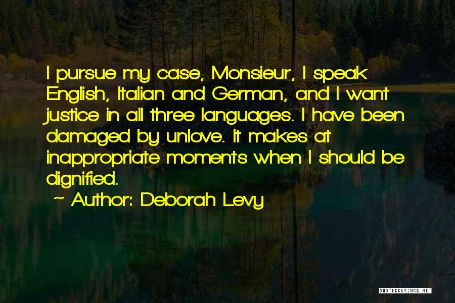 Unlove Someone Quotes By Deborah Levy