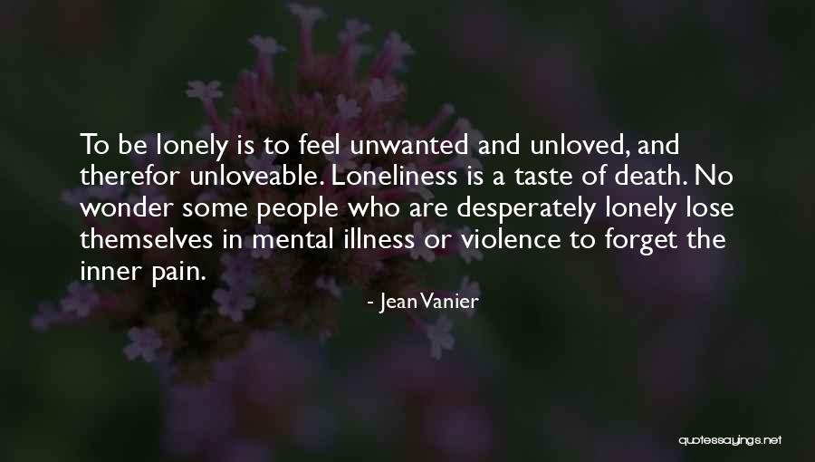 Unloveable Quotes By Jean Vanier Unloveable Quotes By Jean Vanier
