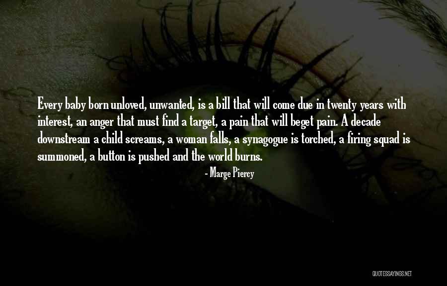Unloved And Unwanted Quotes By Marge Piercy Unloved And Unwanted Quotes By Marge Piercy