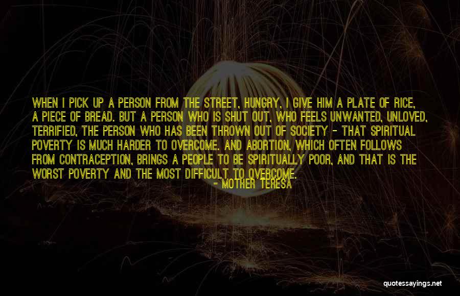 Unloved And Unwanted Quotes By Mother Teresa Unloved And Unwanted Quotes By Mother Teresa