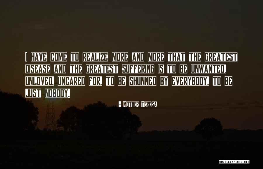Unloved And Unwanted Quotes By Mother Teresa Unloved And Unwanted Quotes By Mother Teresa