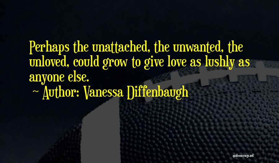 Unloved And Unwanted Quotes By Vanessa Diffenbaugh