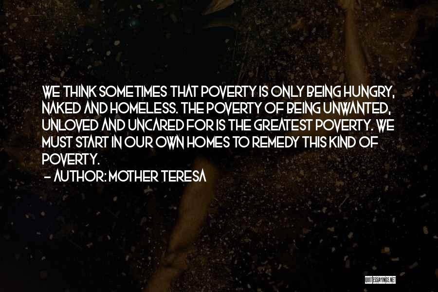 Unloved Mother Quotes By Mother Teresa