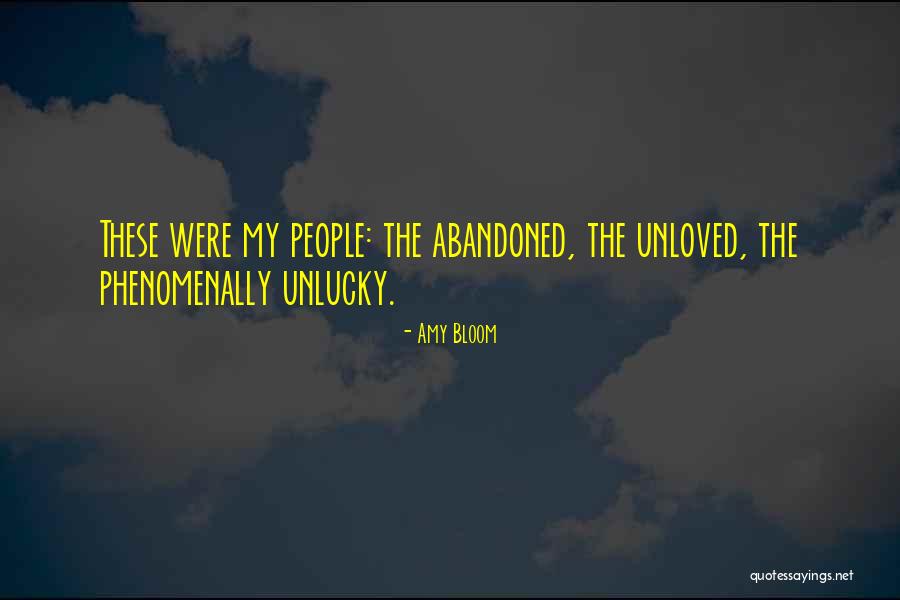 Unloved Quotes By Amy Bloom