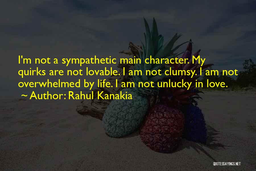 Unlucky In Love Life Quotes By Rahul Kanakia