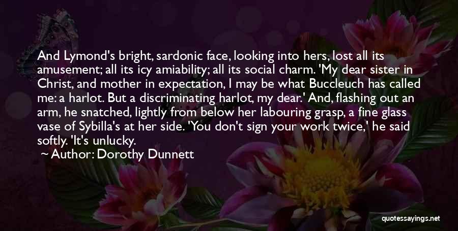 Unlucky Me Quotes By Dorothy Dunnett