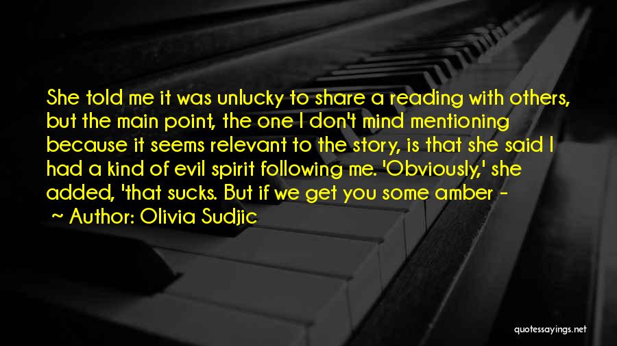 Unlucky Me Quotes By Olivia Sudjic