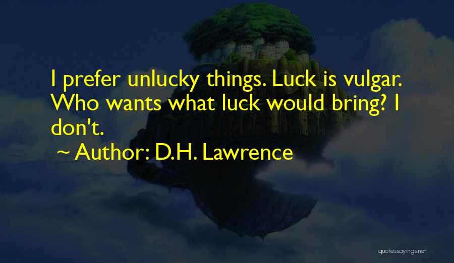 Unlucky Quotes By D.H. Lawrence