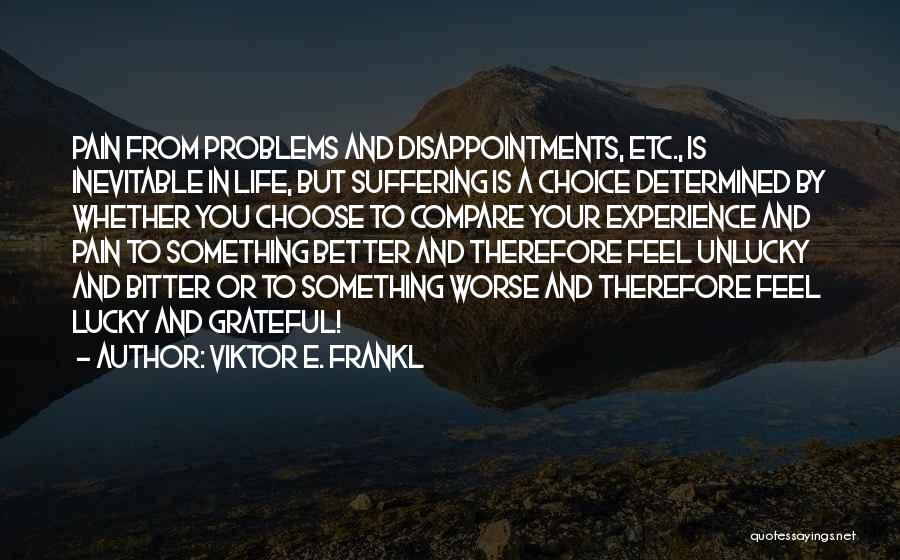 Unlucky Quotes By Viktor E. Frankl