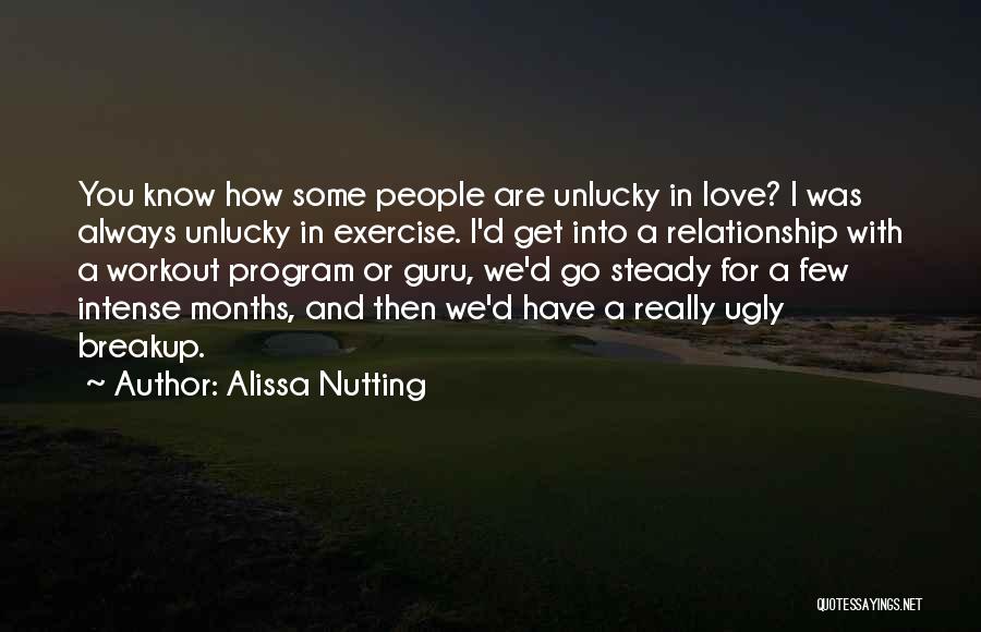 Unlucky Relationship Quotes By Alissa Nutting