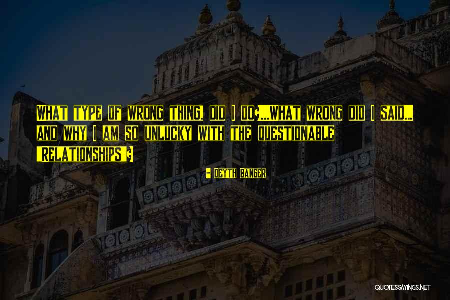 Unlucky Relationship Quotes By Deyth Banger Unlucky Relationship Quotes By Deyth Banger