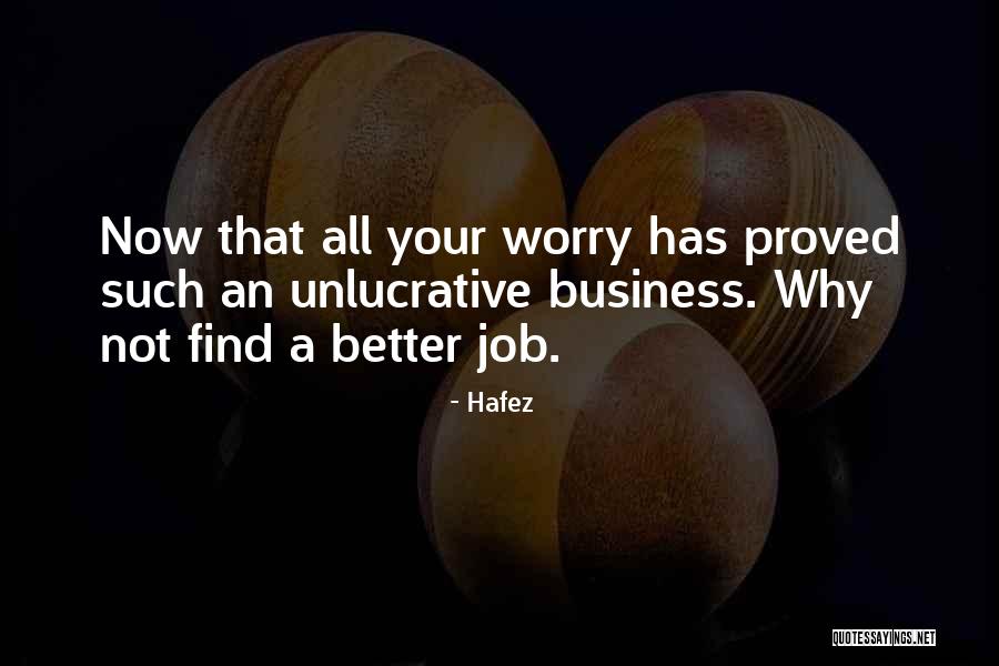Unlucrative Quotes By Hafez Unlucrative Quotes By Hafez